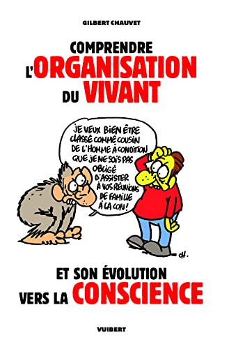 Comprendre l'organisation du vivant et son évolution vers la conscience