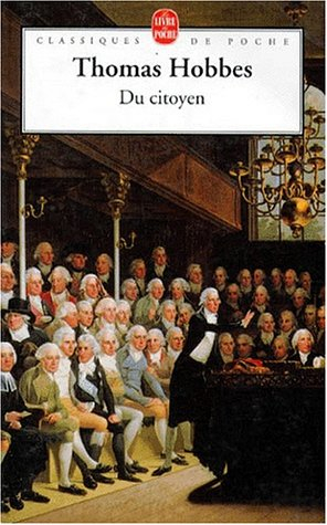 Du citoyen : principes fondamentaux de la philosophie de l'État. Léviathan : chap. 16 et 17
