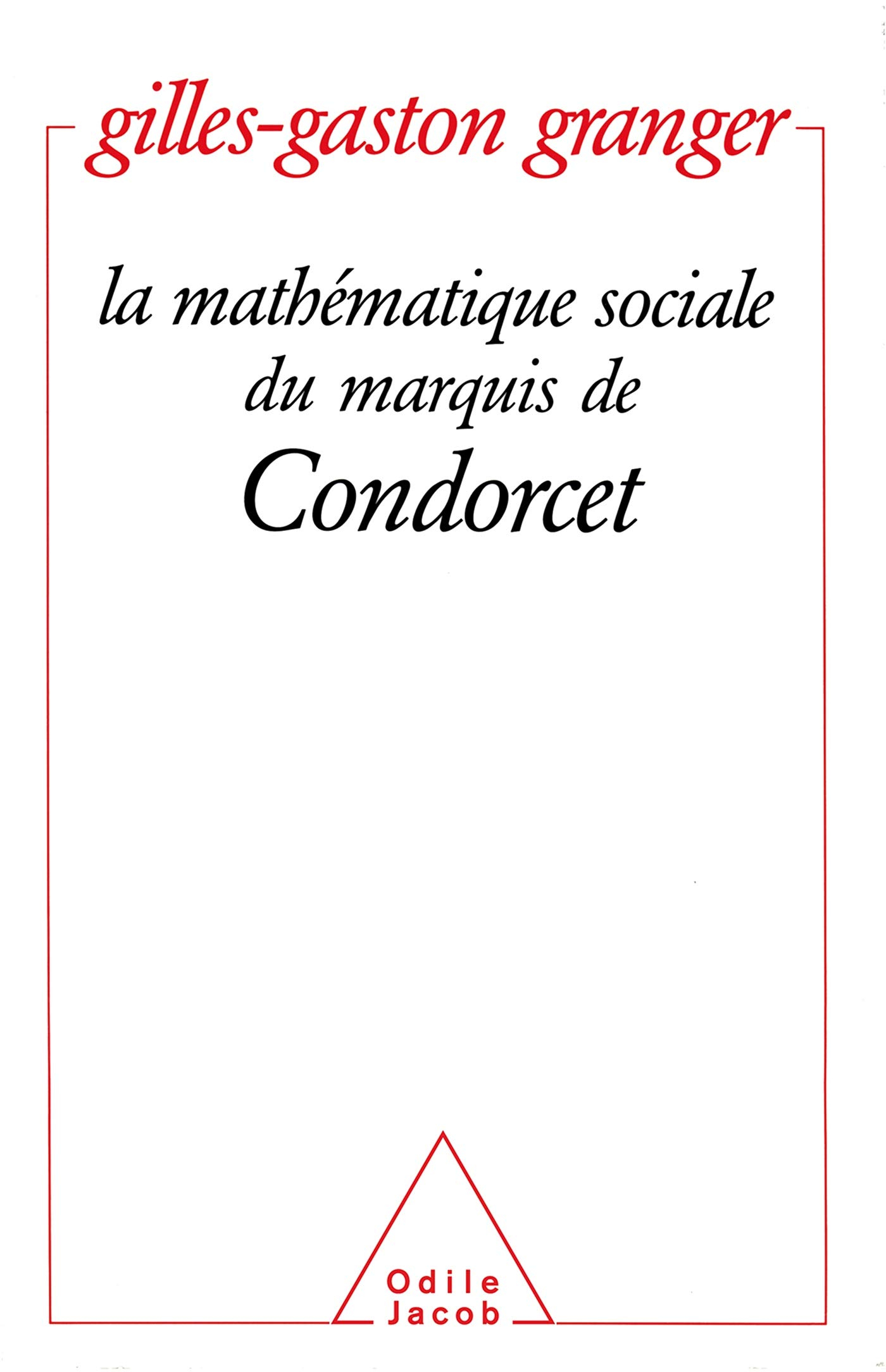 La Mathématique sociale du marquis de Condorcet