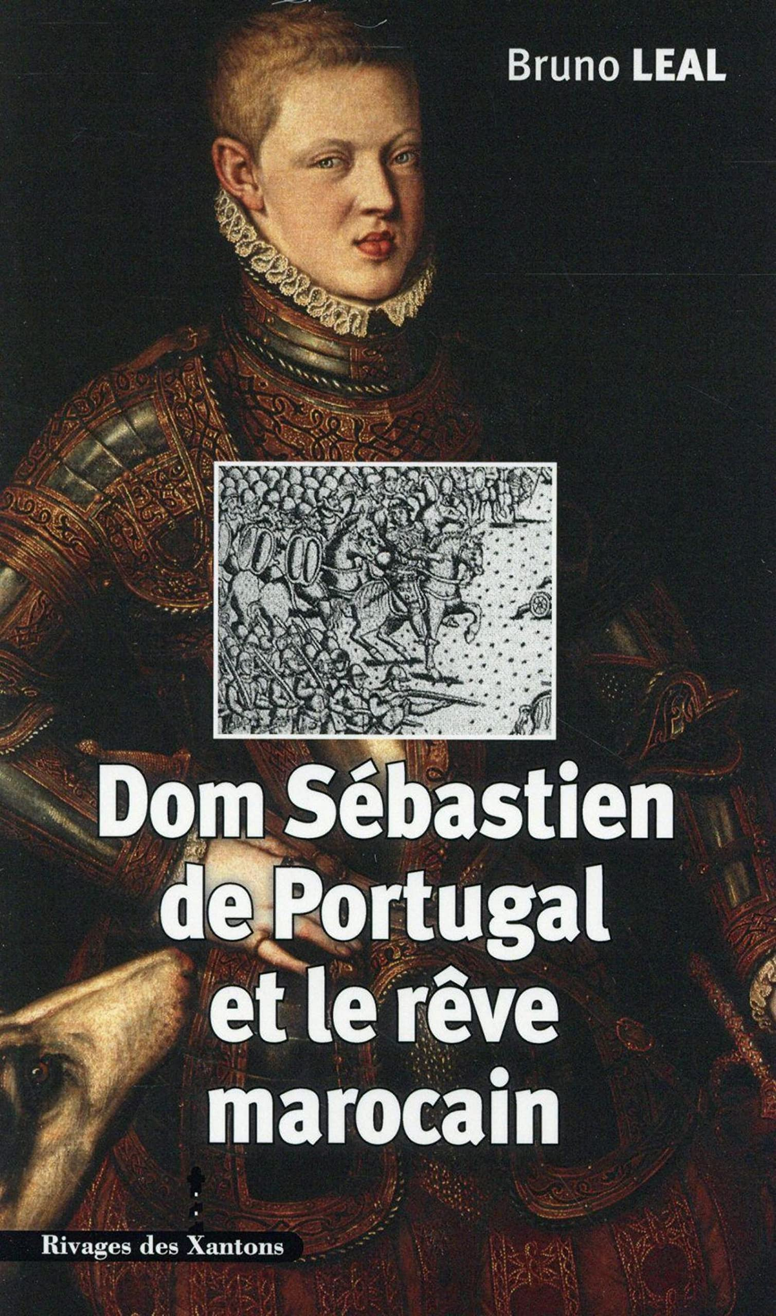 Dom Sébastien de Portugal (1554-1578) et le rêve marocain : autour du portrait de Christophe de Mora