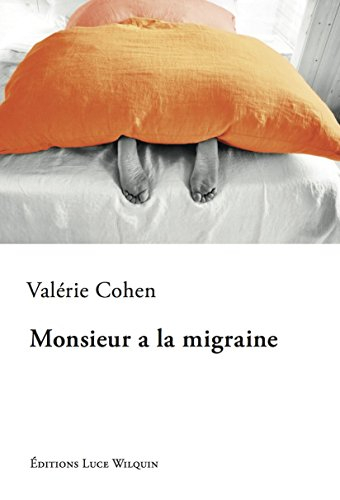 Monsieur a la migraine