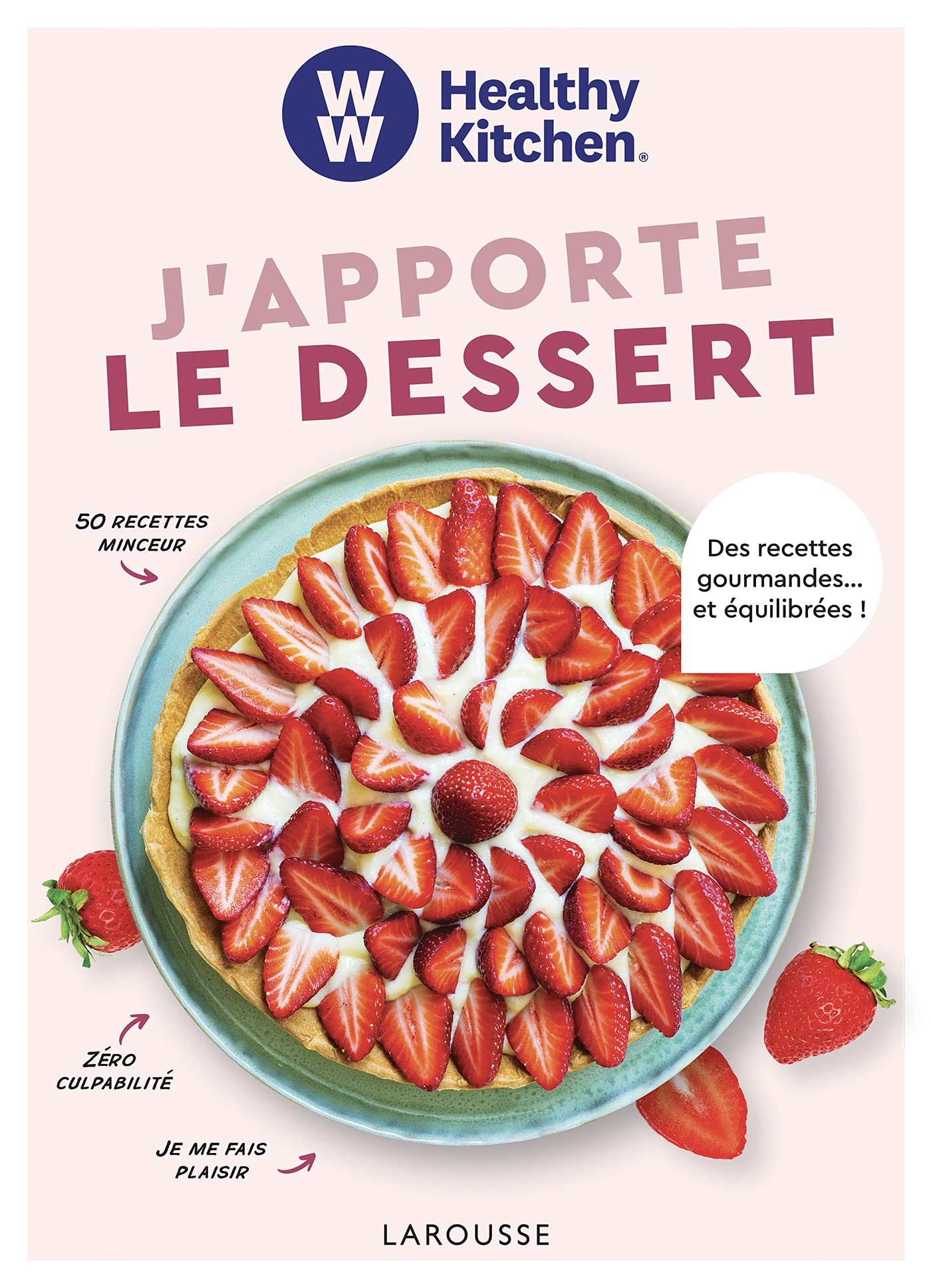 J'apporte le dessert : des recettes gourmandes... et équilibrées !