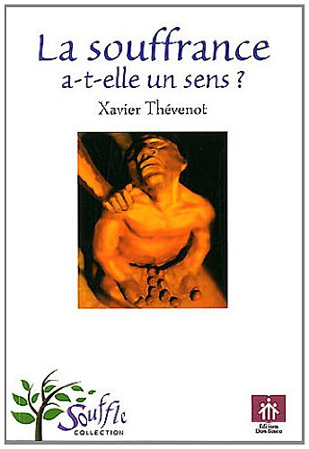 La souffrance a-t-elle un sens ?