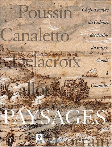 Paysages : chefs-d'oeuvre du cabinet des dessins du Musée Condé à Chantilly