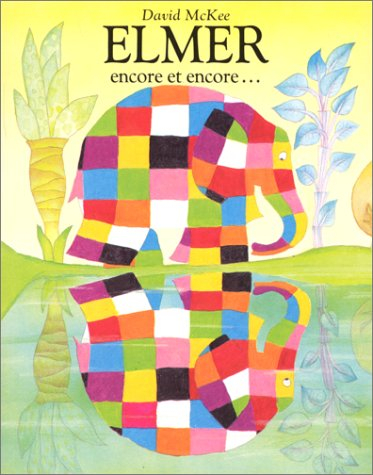 Elmer encore et encore...