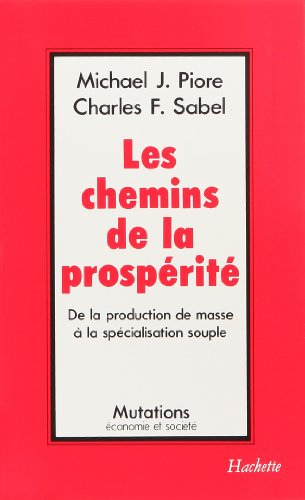 Les Chemins de la prospérité : de la production de masse à la spécialisation souple