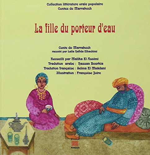 La fille du porteur d'eau : conte de Marrakech