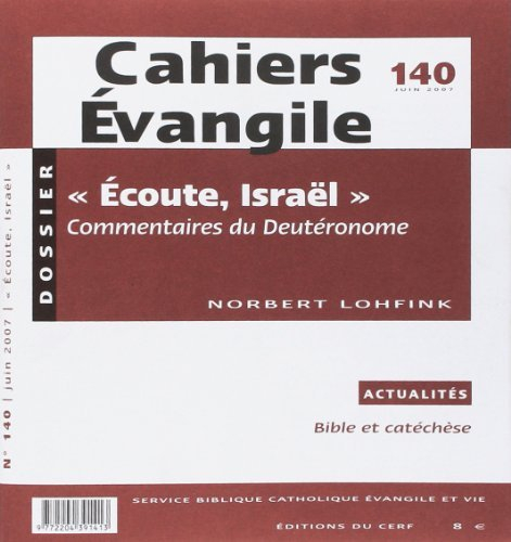 Ecoute Israël. Commentaires du Deutéronome