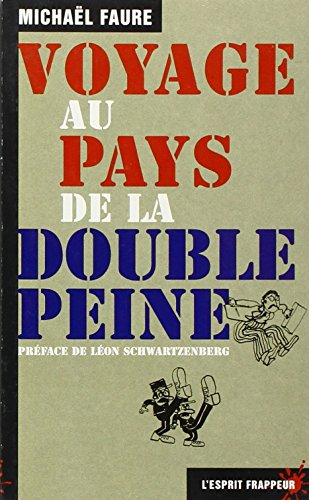Voyage au pays de la double peine