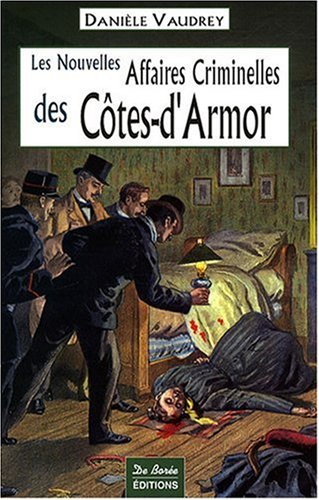 Les nouvelles affaires criminelles des Côtes-d'Armor