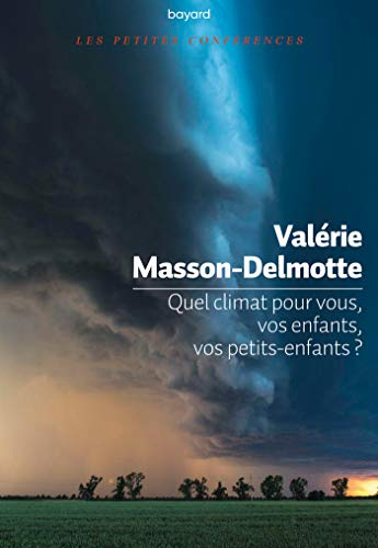 Quel climat pour vous, vos enfants, vos petits-enfants ? : petite conférence