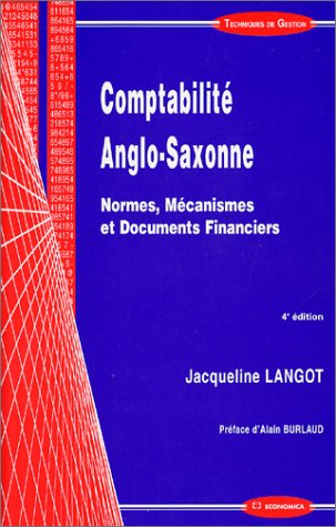 Comptabilité anglo-saxonne : normes, mécanismes et documents financiers