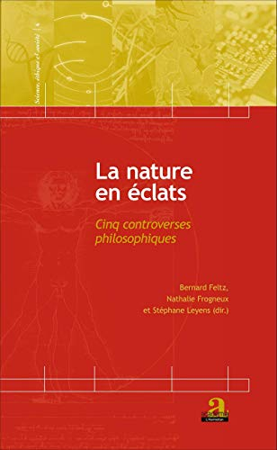 La nature en éclats : cinq controverses philosophiques