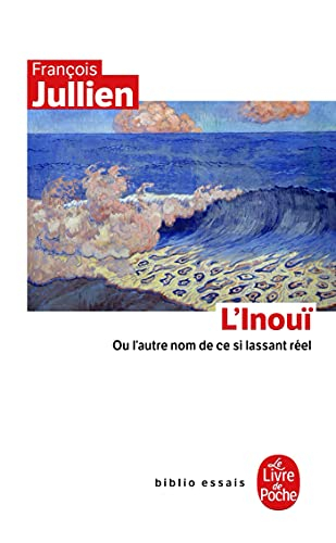 L'inouï ou L'autre nom de ce si lassant réel