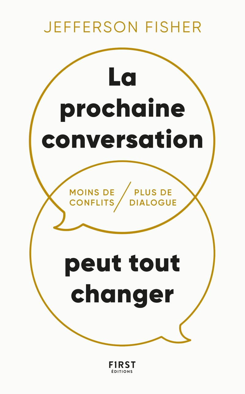 La prochaine conversation peut tout changer : moins de conflits, plus de dialogue