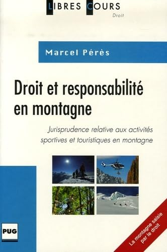 Droit et responsabilité en montagne : jurisprudence relative aux activités sportives et touristiques