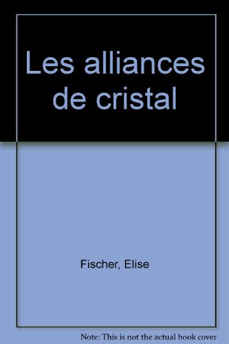 Les alliances de cristal