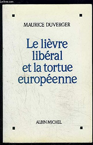 Le Lièvre libéral et la tortue européenne