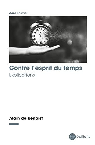 Contre l'esprit du temps : explications