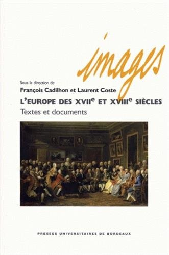 L'Europe des XVIIe et XVIIIe siècles : textes et documents