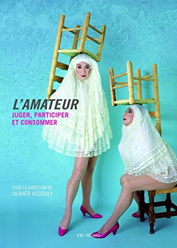 L'amateur : juger, participer et consommer