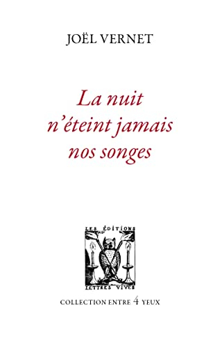 La nuit n'éteint jamais nos songes