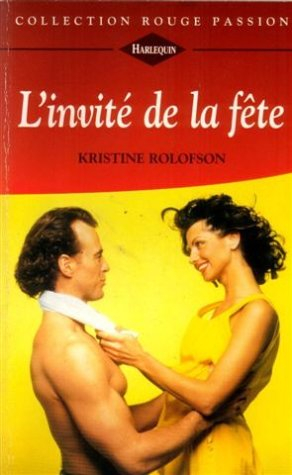 l'invité de la fête : collection : collection rouge passion n, 710