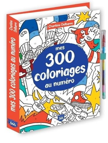 Mes 300 coloriages au numéro