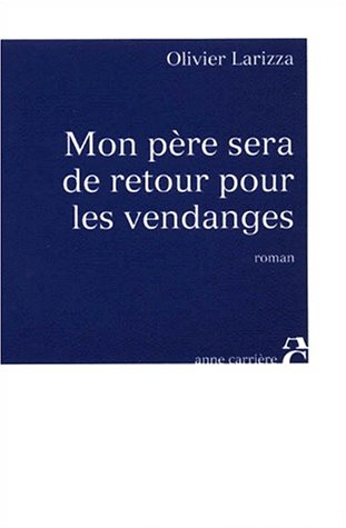 Mon père sera de retour pour les vendanges