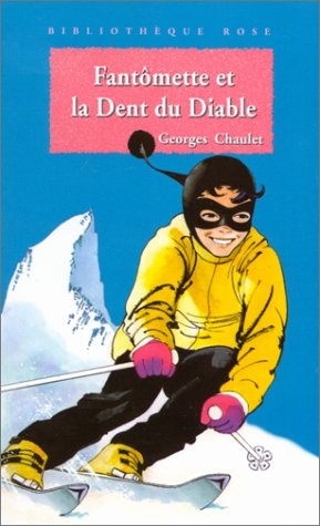 bibliothèque rose : fantomette : fantomette et la dent du diable