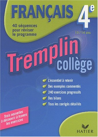 Français 4e, 13-14 ans : 40 séquences pour réviser le programme