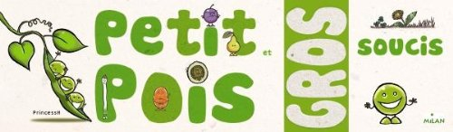 Petit pois et gros soucis