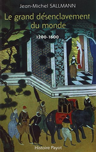 Le grand désenclavement du monde, 1200-1600