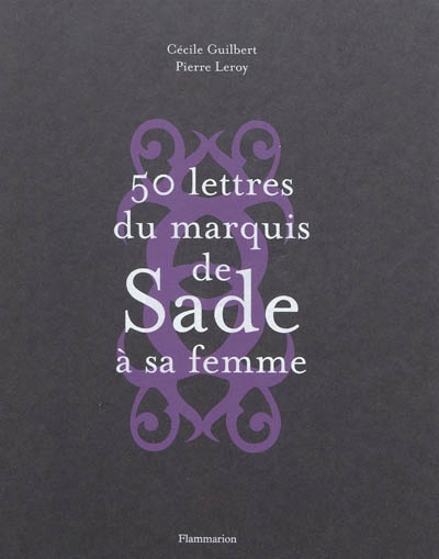 50 lettres du marquis de Sade à sa femme