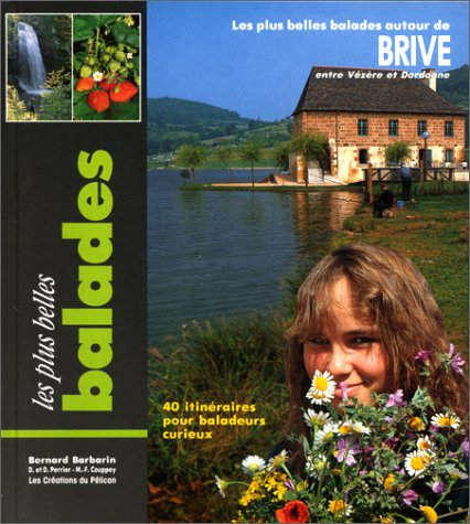 Les plus belles balades autour de Brive : entre Vézère et Dordogne