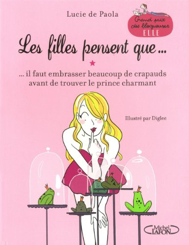 Les filles pensent que... : ...il faut embrasser beaucoup de crapauds avant de trouver le prince cha