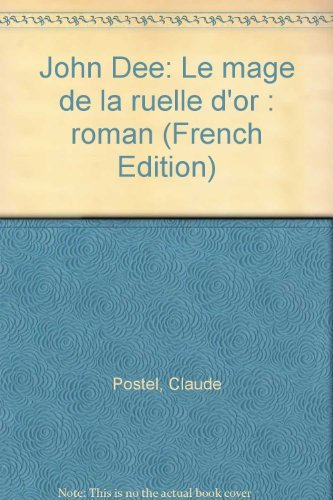 John Dee, le mage de la ruelle d'or