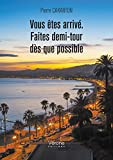 Vous êtes arrivé, faites demi-tour dès que possible