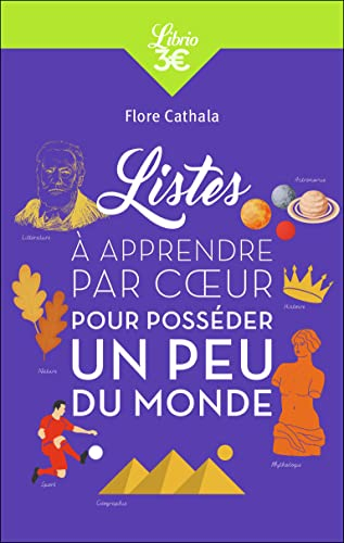 Listes à apprendre par coeur pour posséder un peu du monde : maîtriser les grands repères et entraîn