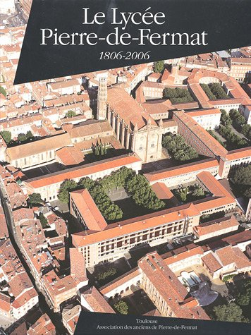 Le Lycée de Pierre-de-Fermat : 1806-2006