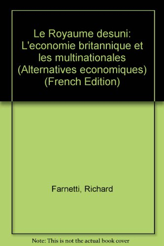 Le royaume désuni : l'économie britannique et les multinationales