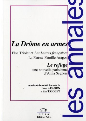 Annales de la Société des amis de Louis Aragon et Elsa Triolet, n° 12. La Drôme en armes