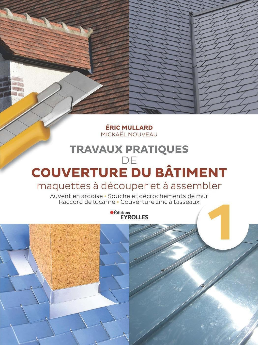 Travaux pratiques de couverture du bâtiment : maquettes à découper et à assembler. Vol. 1. Auvent en
