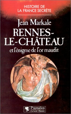 Rennes-le-Château et l'énigme de l'or maudit