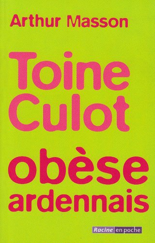 Toine Culot obèse ardennais