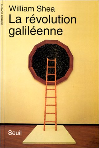 La Révolution galiléenne : de la lunette au système du monde