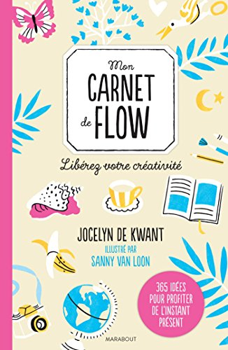 Mon carnet de flow : libérez votre créativité