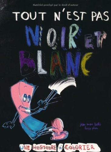 Tout n'est pas noir et blanc