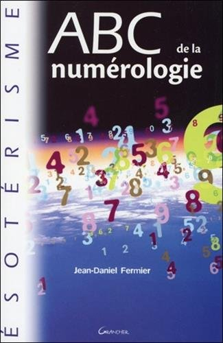 ABC de la numérologie : Votre avenir par les chiffres