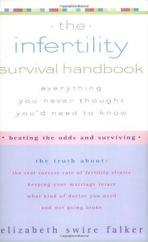 the infertility survival handbook: the truth about the real success rate of fertility clinics, keepi